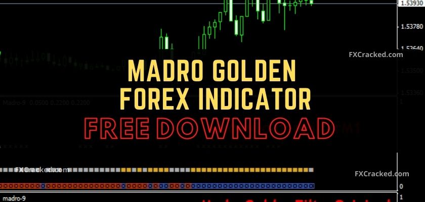 fxcracked.com Madro Golden Forex Indicator Free Download