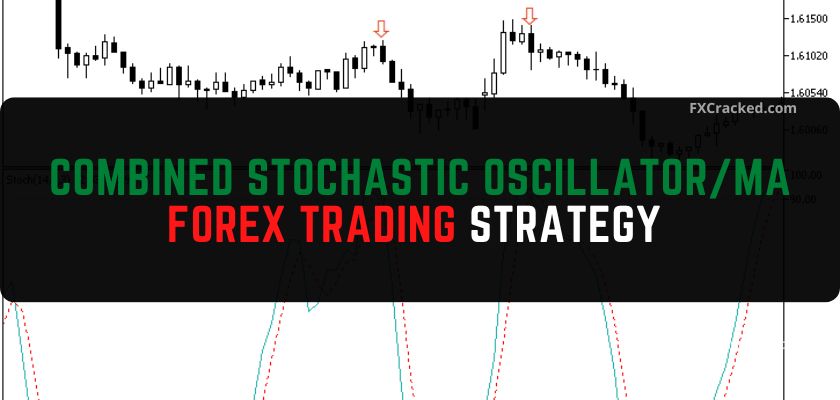 fxcracked.com Combined Stochastic OscillatorMA Forex Trading Strategy