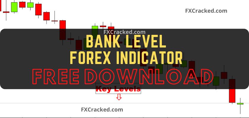 fxcracked.com Bank Level Forex MT4 indicator Free Download