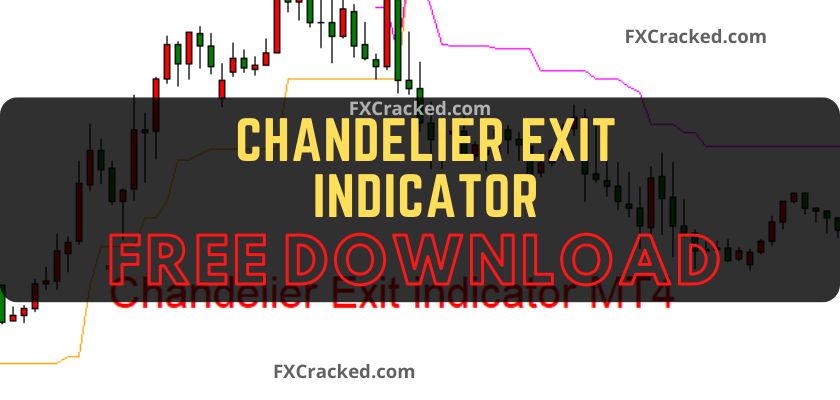 fxcracked.com Chandelier Exit Forex MT4 indicator Free Download