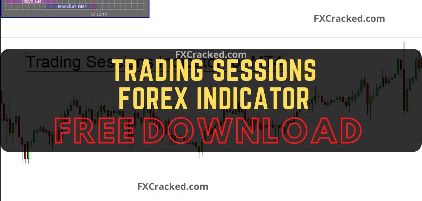 fxcracked.com Trading Sessions Forex MT4 indicator Free Download