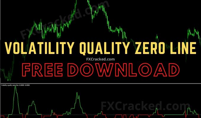 Volatility Quality Zero Line Indicator For MT4 and MT5 FREE Download FXCracked.com